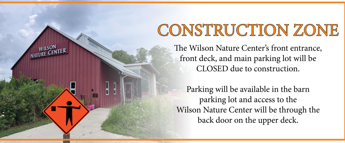 picture of wilson nature center with construction announcement
